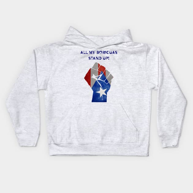 All my Boricuas stand up Kids Hoodie by lilyvtattoos